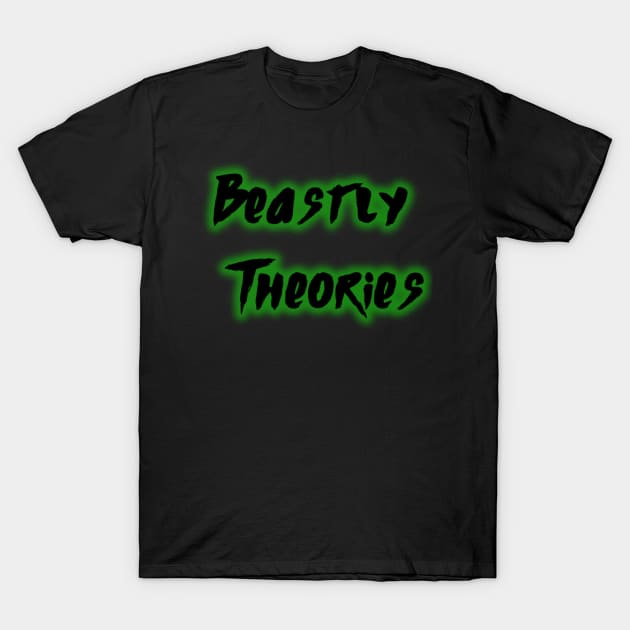 Beastly Theories (Podcast Merch) T-Shirt by SUNKENNAUTILUS